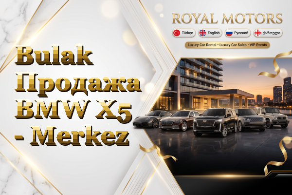 Bulak Продажа BMW X5 - Merkez