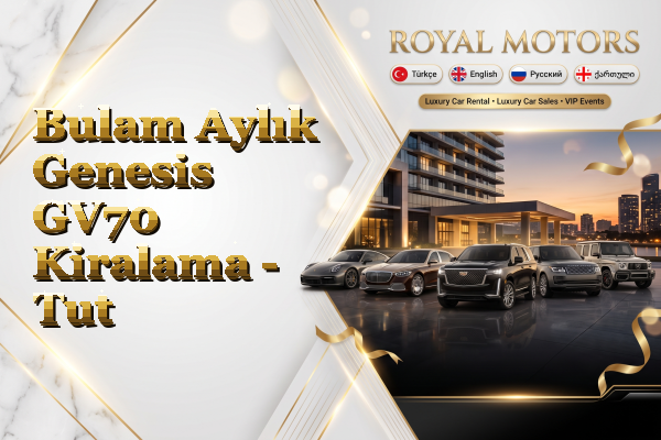 Bulam Aylık Genesis GV70 Kiralama - Tut
