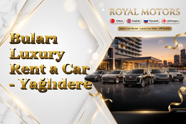 Buları Luxury Rent a Car - Yağlıdere
