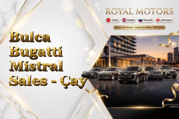 Bulca Bugatti Mistral Sales - Çay