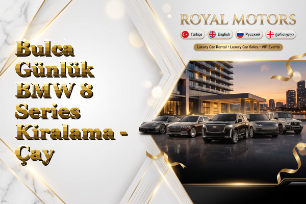 Bulca Günlük BMW 8 Series Kiralama - Çay