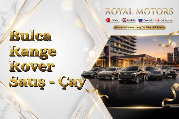 Bulca Range Rover Satış - Çay