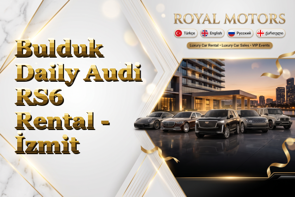 Bulduk Daily Audi RS6 Rental - İzmit