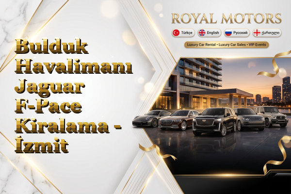 Bulduk Havalimanı Jaguar F-Pace Kiralama - İzmit