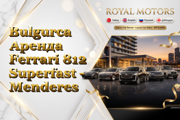 Bulgurca Аренда Ferrari 812 Superfast - Menderes