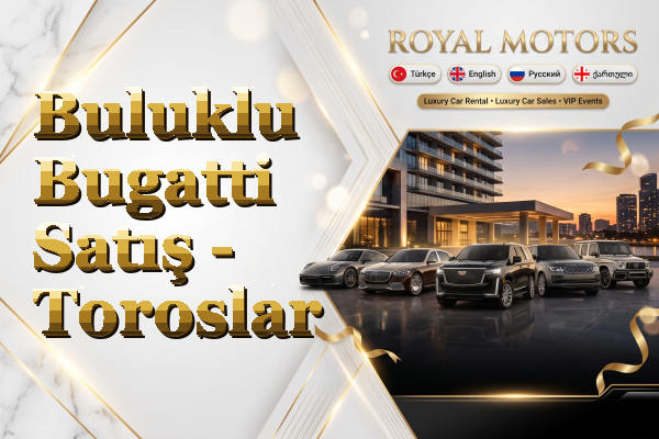 Buluklu Bugatti Satış - Toroslar