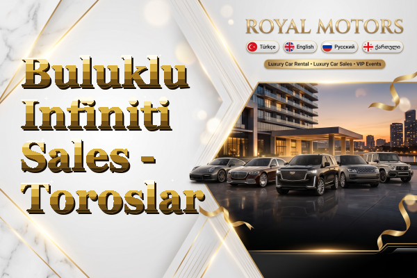Buluklu Infiniti Sales - Toroslar