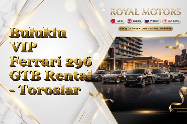 Buluklu VIP Ferrari 296 GTB Rental - Toroslar
