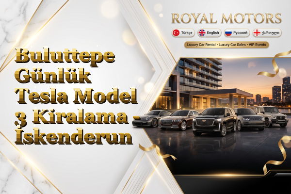 Buluttepe Günlük Tesla Model 3 Kiralama - İskenderun
