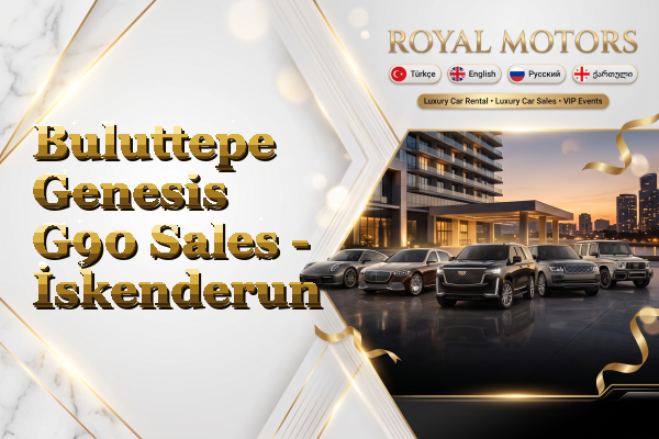 Buluttepe Genesis G90 Sales - İskenderun
