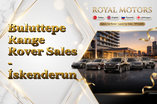 Buluttepe Range Rover Sales - İskenderun