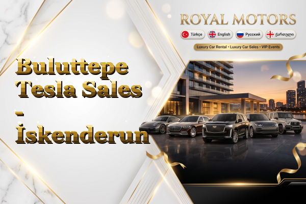 Buluttepe Tesla Sales - İskenderun
