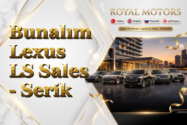 Bunalım Lexus LS Sales - Serik