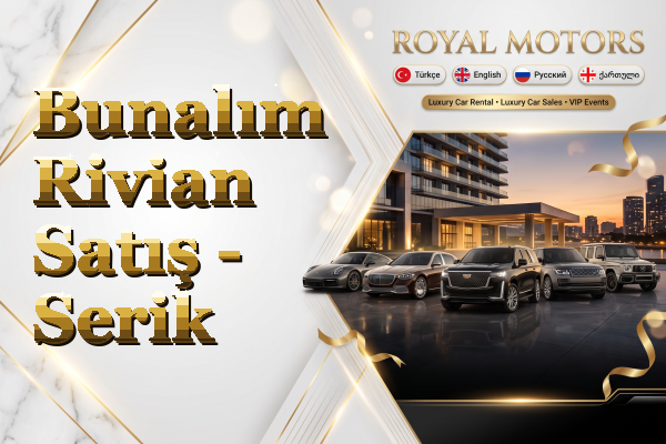 Bunalım Rivian Satış - Serik