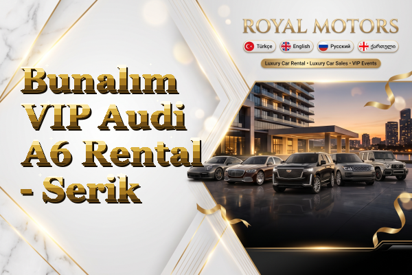 Bunalım VIP Audi A6 Rental - Serik