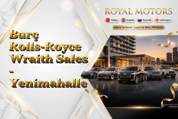 Burç Rolls-Royce Wraith Sales - Yenimahalle