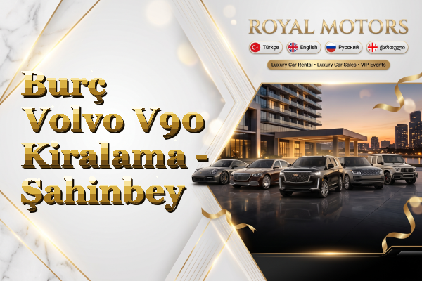 Burç Volvo V90 Kiralama - Şahinbey