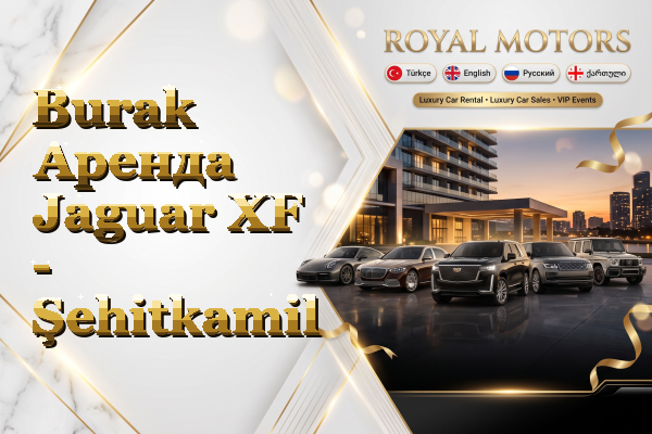 Burak Аренда Jaguar XF - Şehitkamil