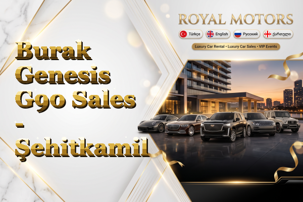 Burak Genesis G90 Sales - Şehitkamil