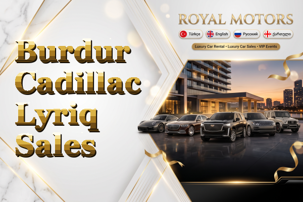 Burdur Cadillac Lyriq Sales