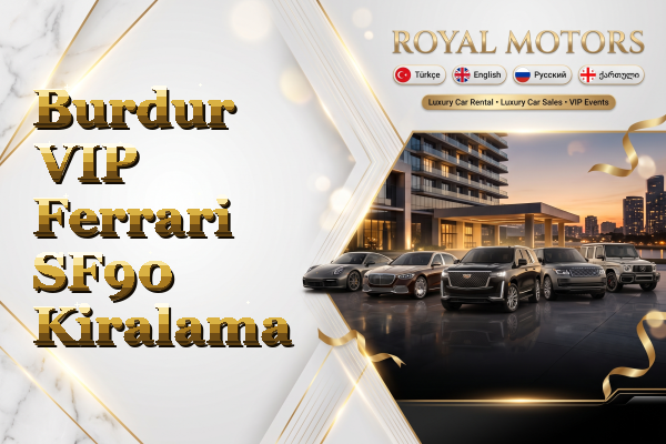 Burdur VIP Ferrari SF90 Kiralama