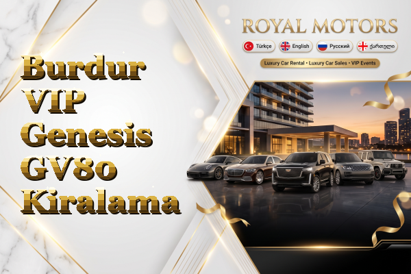 Burdur VIP Genesis GV80 Kiralama