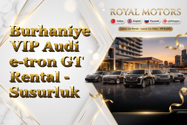 Burhaniye VIP Audi e-tron GT Rental - Susurluk