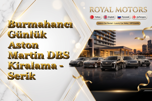 Burmahancı Günlük Aston Martin DBS Kiralama - Serik