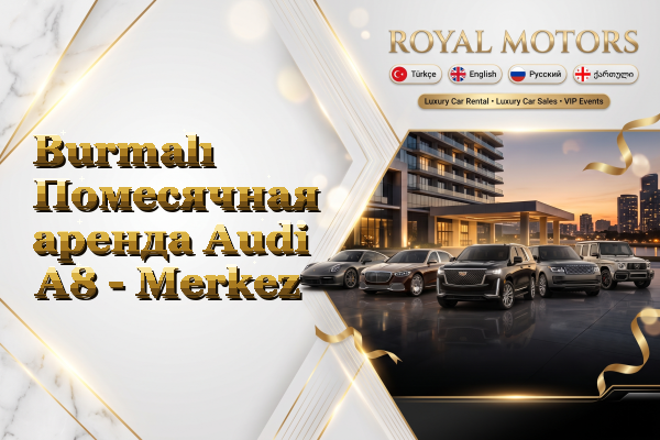 Burmalı Помесячная аренда Audi A8 - Merkez