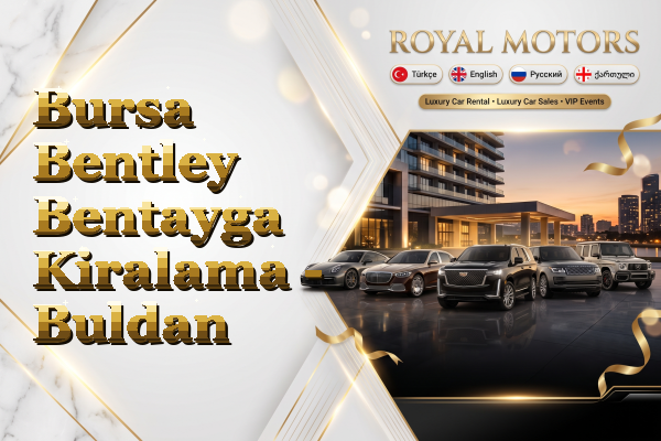 Bursa Bentley Bentayga Kiralama - Buldan