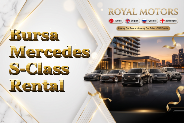 Bursa Mercedes S-Class Rental