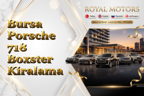 Bursa Porsche 718 Boxster Kiralama