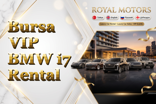 Bursa VIP BMW i7 Rental