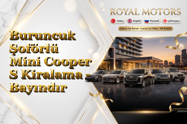 Buruncuk Şoförlü Mini Cooper S Kiralama - Bayındır