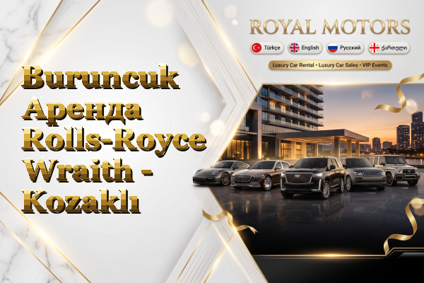 Buruncuk Аренда Rolls-Royce Wraith - Kozaklı