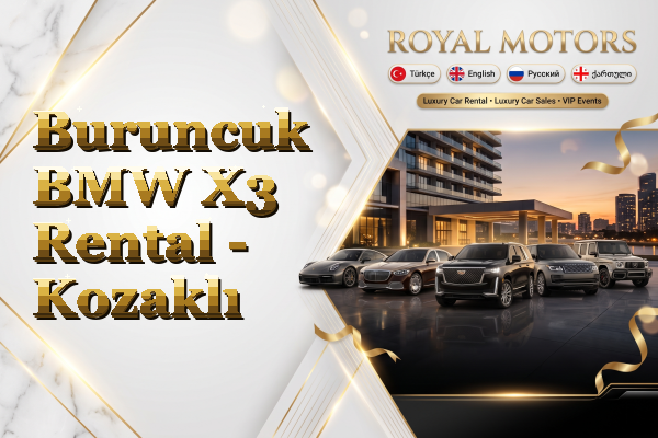 Buruncuk BMW X3 Rental - Kozaklı