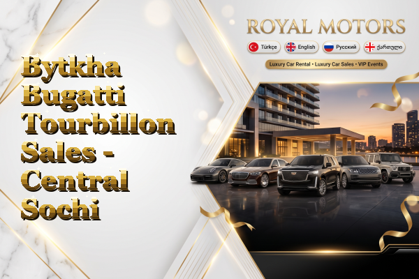 Bytkha Bugatti Tourbillon Sales - Central Sochi