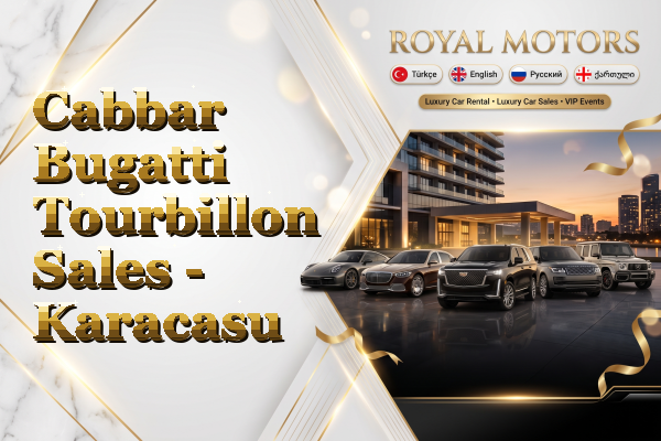 Cabbar Bugatti Tourbillon Sales - Karacasu