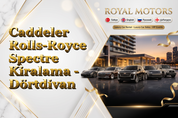 Caddeler Rolls-Royce Spectre Kiralama - Dörtdivan