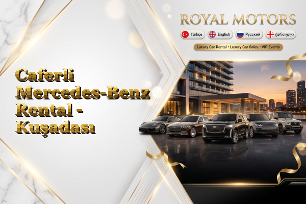 Caferli Mercedes-Benz Rental - Kuşadası
