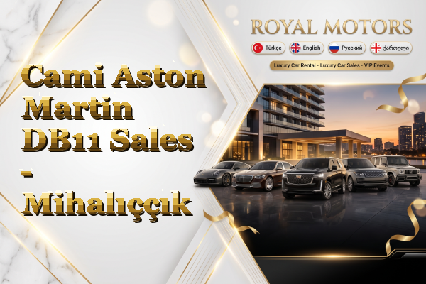 Cami Aston Martin DB11 Sales - Mihalıççık