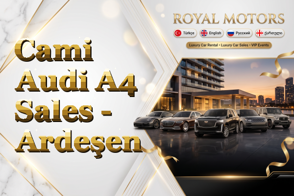 Cami Audi A4 Sales - Ardeşen