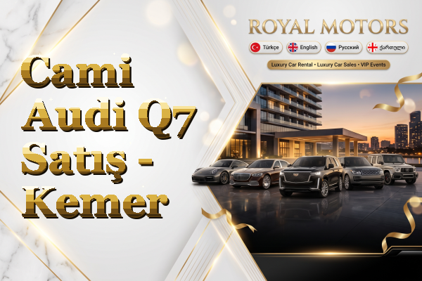 Cami Audi Q7 Satış - Kemer