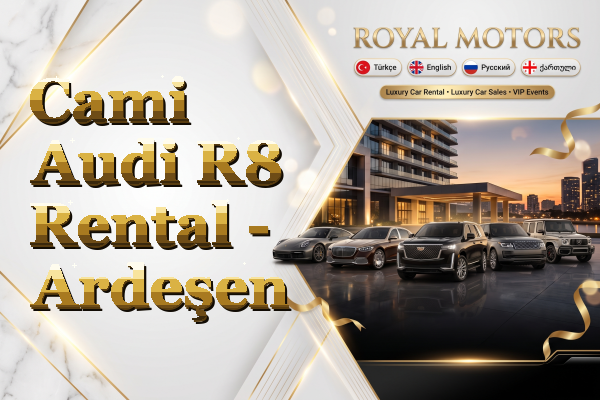 Cami Audi R8 Rental - Ardeşen