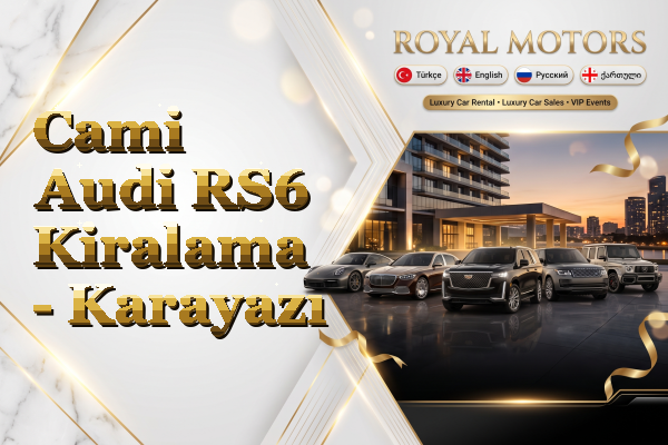 Cami Audi RS6 Kiralama - Karayazı