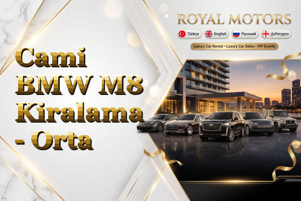 Cami BMW M8 Kiralama - Orta