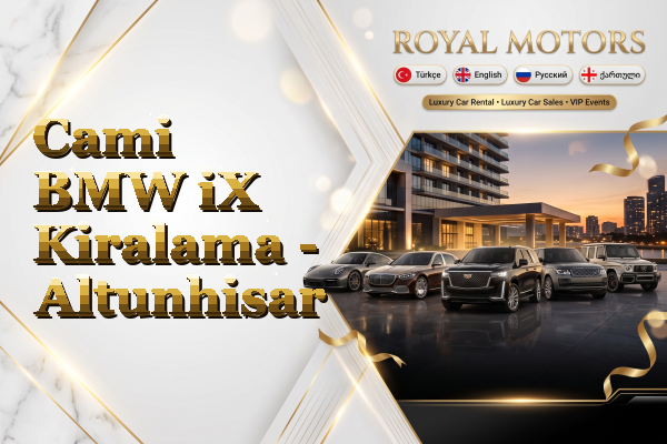Cami BMW iX Kiralama - Altunhisar