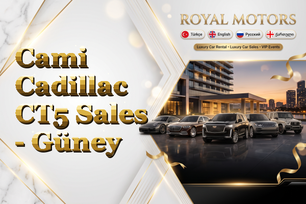 Cami Cadillac CT5 Sales - Güney