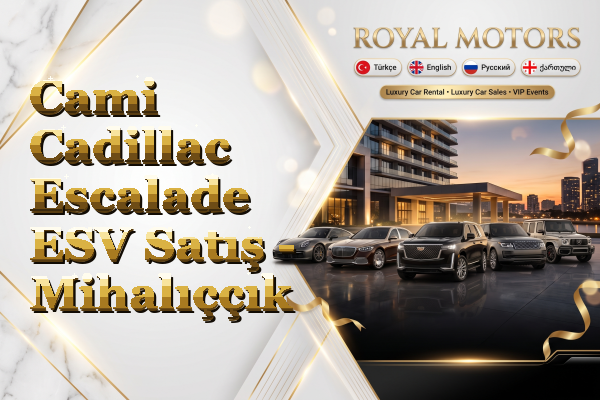 Cami Cadillac Escalade ESV Satış - Mihalıççık