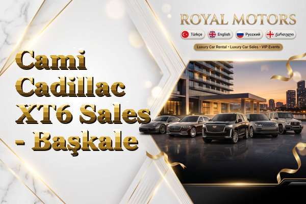 Cami Cadillac XT6 Sales - Başkale